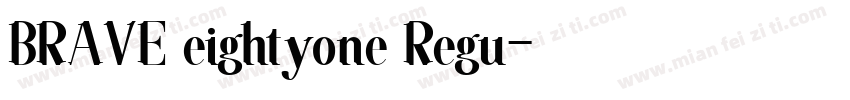 BRAVE eightyone Regu字体转换